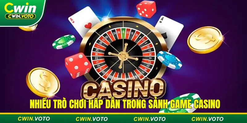 Trang chủ 54 Nhiều trò chơi hấp dẫn trong sảnh game Casino tại nhà cái Cwin
