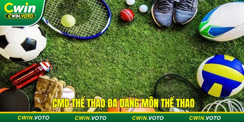 CMD thể thao Cwin - Sảnh cá cược thể thao đẳng cấp quốc tế 2 Thể thao CMD cung cấp đa dạng bộ môn thể thao