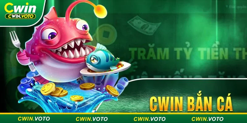 Giới thiệu Cwin - Nhà cái cá cược trực tuyến TOP 1 thị trường 4 Game bắn cá vui nhộn, đồ họa Cwin đẹp mắt